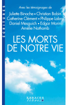 Les morts de notre vie (espaces libres - ecritures)