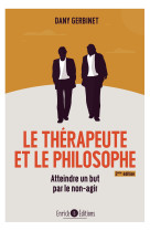 Le thérapeuthe et le philosophe (2e édition)