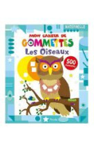 Mon atelier gommettes - les oiseaux 