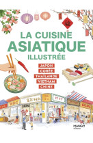 La cuisine asiatique illustrée