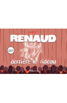 Renaud derrière le rideau