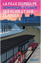 La fille du poulpe_tome 3_des clics et des claques