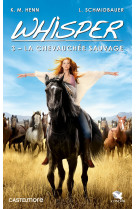 Whisper, t3 : la chevauchée sauvage