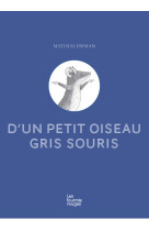 D'un petit oiseau gris souris