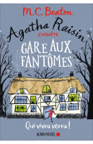 Agatha raisin enquête 14 - gare aux fantômes