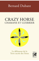 Crazy horse chamane et guerrier