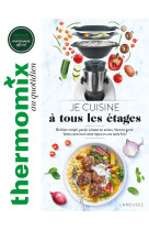 Thermomix : je cuisine à tous les étages