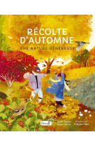 Récolte d'automne, une nature généreuse