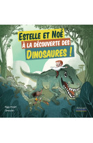 Estelle et noé à la découverte des dinosaures !