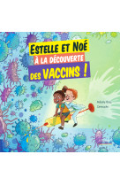 Estelle et noé à la découverte des vaccins