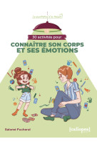 30 activites pour connaitre son corps et ses emotions.