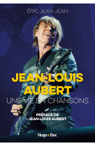 Jean-louis aubert, une vie en chansons