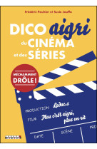 Dico aigri du cinéma et des séries