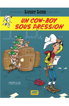 Les aventures de lucky luke d'après morris - tome 11 - un cow-boy sous pression