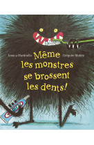 Même les monstres se brossent les dents