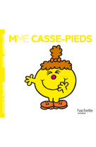 Madame casse-pieds