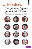 Ces grandes figures qui ont fait l'histoire