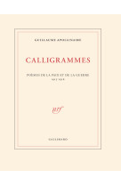 Calligrammes - poemes de la paix et de la guerre (1913-1916)