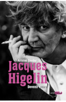 Jacques higelin - devenir autre