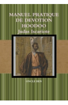 Manuel pratique de devotion hoodoo judas iscariote