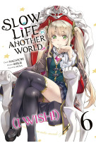 Slow life in another world (i wish!) - tome 6