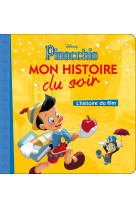 Pinocchio - mon histoire du soir - l'histoire du film - disney