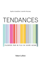 Tendances - plaidoyer pour ne plus en suivre aucune