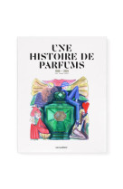 Une histoire de parfums - 1880-2020