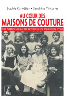 Au coeur des maisons de couture - une histoire sociale des o