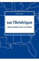 Sur l'amérique - observations d'un ex-hobo