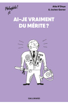 Ai-je vraiment du mérite ?