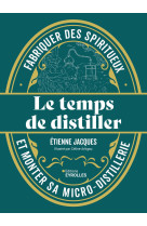 Le temps de distiller