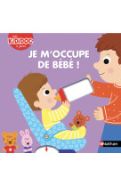 Je m'occupe de bébé !