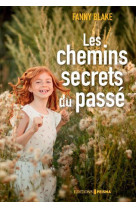 Les chemins secrets du passé