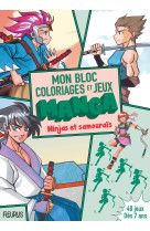 Mon bloc de coloriages et jeux manga   ninjas et samouraïs