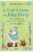 Le guide de voyage de miss percy, à la recherche de dragons sauvages en terre galloise