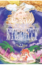 To your eternity t22