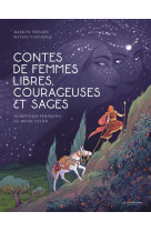 Contes de femmes libres, courageuses et sages