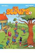 Les scouts - tome 1 paroles de scout !