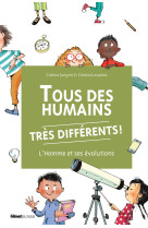 Tous des humains très différents !