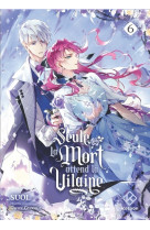 Seule la mort attend la vilaine - tome 6