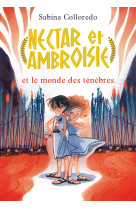 Nectar et ambroisie et le monde des ténèbres - tome 1