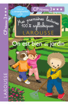 Premières lectures syllabiques - on est bien au jardin (niveau 3)