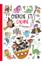 Cherche et colorie - a l'aventure