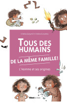 Tous des humains de la même famille !