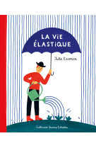 La vie élastique