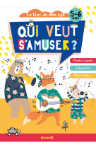 Le bloc de mon âge (5-6 ans) - qui veut s'amuser ? (animaux musique) - points à points - labyrinthes - mots fléchés ...