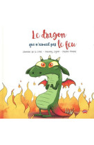 Le dragon qui n'aimait pas le feu