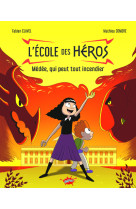 L'école des héros - tome 2 médée, qui peut tout incendier