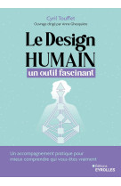 Le design humain, un outil fascinant